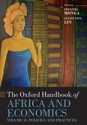 Das Oxford Handbook of Africa and Economics: Band 2: Politiken und Praktiken - The Oxford Handbook of Africa and Economics: Volume 2: Policies and Practices