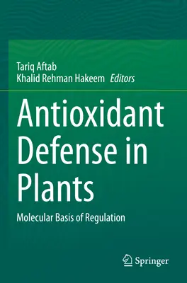 Antioxidative Verteidigung in Pflanzen: Molekulare Grundlagen der Regulierung - Antioxidant Defense in Plants: Molecular Basis of Regulation