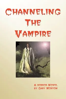 Die Kanalisierung des Vampirs - Channeling the Vampire