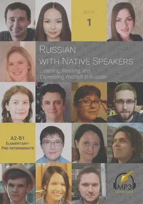 Russisch mit Muttersprachlern: Hören, lesen und sich ausdrücken auf Russisch - Russian with Native Speakers: Listening, Reading, and Expressing Yourself in Russian