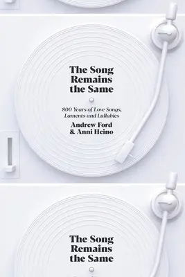 The Song Remains the Same: 800 Jahre Liebeslieder, Klagelieder und Wiegenlieder - The Song Remains the Same: 800 Years of Love Songs, Laments and Lullabies