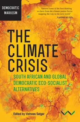 Die Klimakrise: Südafrikanische und globale demokratische ökosozialistische Alternativen - The Climate Crisis: South African and Global Democratic Eco-Socialist Alternatives
