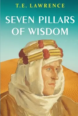 Sieben Säulen der Weisheit - Seven Pillars of Wisdom