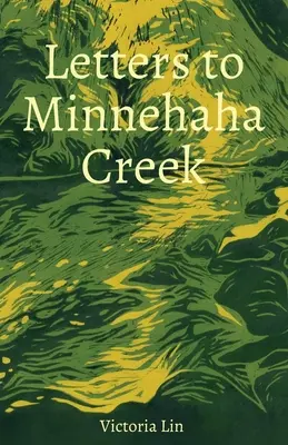 Briefe an Minnehaha Creek - Letters to Minnehaha Creek