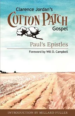 Das Baumwollflicken-Evangelium: Die Paulusbriefe - Cotton Patch Gospel: Paul's Epistles