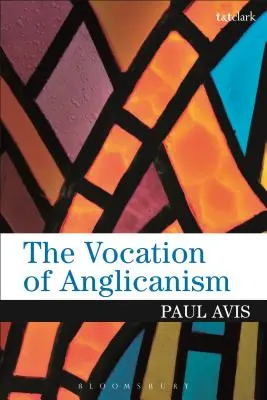 Die Berufung des Anglikanismus - The Vocation of Anglicanism