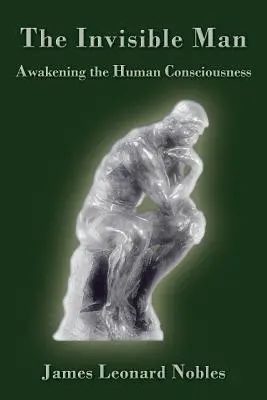 Der unsichtbare Mann: Die Erweckung des menschlichen Bewusstseins - The Invisible Man: Awakening the Human Consciousness