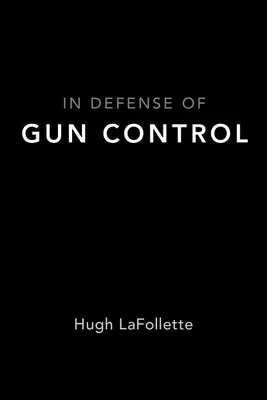 Zur Verteidigung der Waffenkontrolle - In Defense of Gun Control