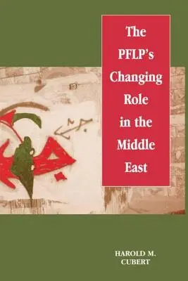 Die sich verändernde Rolle der Pflp im Nahen Osten - The Pflp's Changing Role in the Middle East
