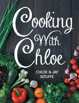Kochen mit Chloe - Cooking With Chloe