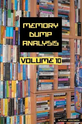 Anthologie der Speicherauszugsanalyse, Band 10 - Memory Dump Analysis Anthology, Volume 10