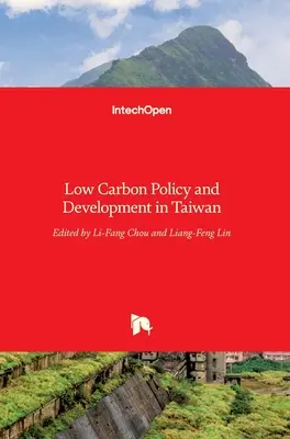 Kohlenstoffarme Politik und Entwicklung in Taiwan - Low Carbon Policy and Development in Taiwan