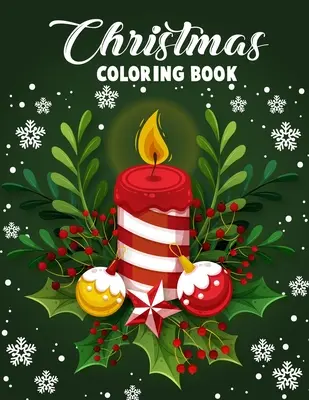 Weihnachts-Malbuch..: Fröhliches Weihnachts-Malbuch mit lustigen, einfachen und entspannenden Motiven für Erwachsene mit wunderschönen Winterblumen, Fest - Christmas coloring book.: Merry Christmas Coloring Book with Fun, Easy, and Relaxing Designs for Adults Featuring Beautiful Winter Florals, Fest