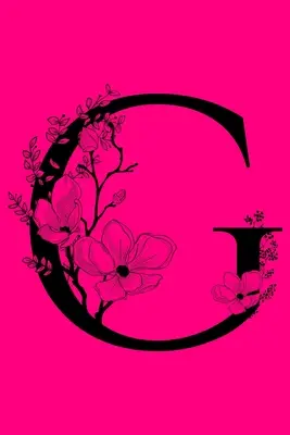 G: Monogramm Initial Letter Notebook: Customized Monogrammed Geschenk Journal zu schreiben in - G: Monogram Initial Letter Notebook: Customized Monogrammed Gift Journal To Write In