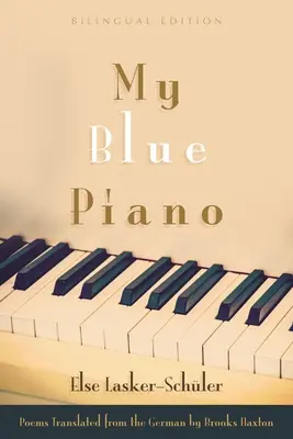 Mein blaues Klavier: Zweisprachige Ausgabe - My Blue Piano: Bilingual Edition