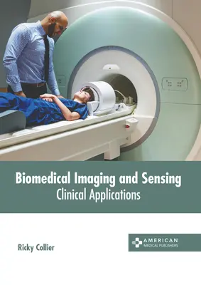 Biomedizinische Bildgebung und Sensorik: Klinische Anwendungen - Biomedical Imaging and Sensing: Clinical Applications