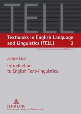 Einführung in die englische Textlinguistik - Introduction to English Text-Linguistics