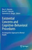 Existenzielle Anliegen und kognitiv-behaviorale Verfahren: Ein integrativer Ansatz für die psychische Gesundheit - Existential Concerns and Cognitive-Behavioral Procedures: An Integrative Approach to Mental Health