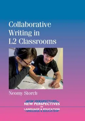 Kollaboratives Schreiben in L2-Klassenzimmern - Collaborative Writing in L2 Classrooms