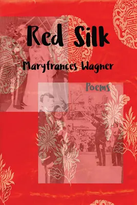 Rote Seide: Gedichte - Red Silk: Poems