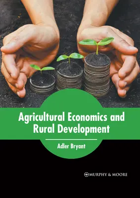 Agrarökonomie und ländliche Entwicklung - Agricultural Economics and Rural Development