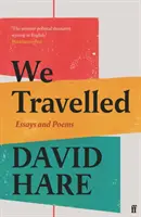 Wir reisten - Essays und Gedichte - We Travelled - Essays and Poems