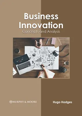 Unternehmensinnovation: Konzepte und Analyse - Business Innovation: Concepts and Analysis