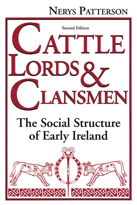 Cattle Lords und Clansmen: Die Sozialstruktur des frühen Irland - Cattle Lords and Clansmen: The Social Structure of Early Ireland