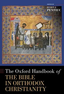 Das Oxford-Handbuch der Bibel im orthodoxen Christentum - The Oxford Handbook of the Bible in Orthodox Christianity