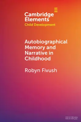 Autobiographisches Gedächtnis und Erzählung in der Kindheit - Autobiographical Memory and Narrative in Childhood
