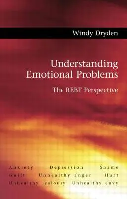 Emotionale Probleme verstehen: Die Rebt-Perspektive - Understanding Emotional Problems: The Rebt Perspective