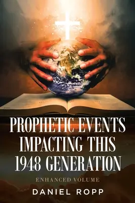 Prophetische Ereignisse, die diese Generation 1948 beeinflussen - Prophetic Events Impacting This 1948 Generation
