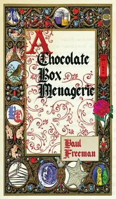 Eine Schokoladenschachtel-Menagerie - A Chocolate Box Menagerie