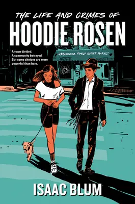 Das Leben und die Verbrechen von Hoodie Rosen - The Life and Crimes of Hoodie Rosen