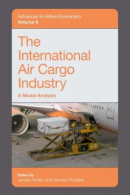 Die internationale Luftfrachtindustrie: Eine Modalanalyse - The International Air Cargo Industry: A Modal Analysis