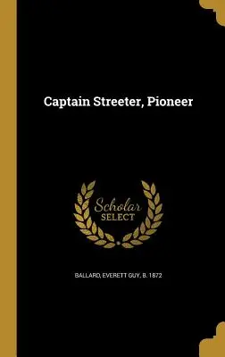 Kapitän Streeter, Pionier - Captain Streeter, Pioneer
