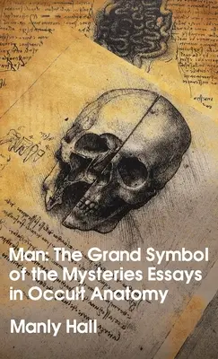 Der Mensch: Das große Symbol der Mysterien Essays in Occult Anatomy Hardcover - Man: The Grand Symbol of the Mysteries Essays in Occult Anatomy Hardcover