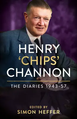 Henry 'Chips' Channon: Die Tagebücher (Band 3): 1943-57 - Henry 'Chips' Channon: The Diaries (Volume 3): 1943-57