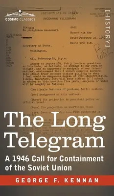 Langes Telegramm: Ein Aufruf zur Eindämmung der Sowjetunion von 1946 - Long Telegram: A 1946 Call for Containment of the Soviet Union