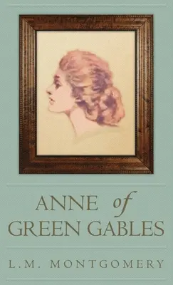 Anne von Green Gables - Anne of Green Gables