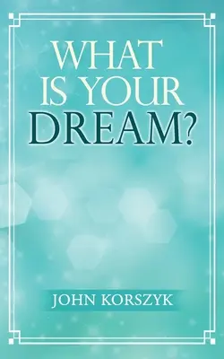Was ist dein Traum? - What Is Your Dream?