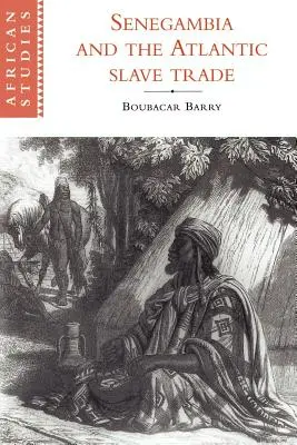 Senegambia und der atlantische Sklavenhandel - Senegambia and the Atlantic Slave Trade