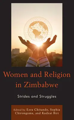 Frauen und Religion in Simbabwe: Fortschritte und Kämpfe - Women and Religion in Zimbabwe: Strides and Struggles