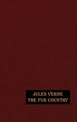 Das Land der Pelze - The Fur Country