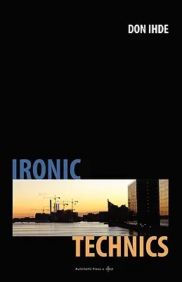 Ironische Technik - Ironic Technics