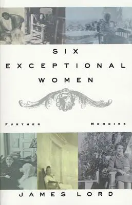 Sechs außergewöhnliche Frauen: Weitere Memoiren - Six Exceptional Women: Further Memoirs