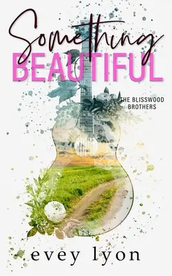 Etwas Schönes: Der beste Freund des Kleinstadtbruders Liebesroman - Something Beautiful: A Small Town Brother's Best Friend Romance