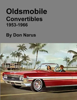 Oldsmobile Cabriolets 1953-1966 - Oldsmobile Convertibles 1953-1966