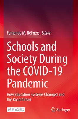 Schule und Gesellschaft während der Covid-19-Pandemie: Wie sich die Bildungssysteme verändert haben und wie es weitergeht - Schools and Society During the Covid-19 Pandemic: How Education Systems Changed and the Road Ahead