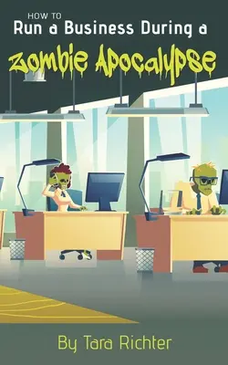 Wie man ein Unternehmen während einer Zombie-Apokalypse führt - How to Run a Business During a Zombie Apocalypse